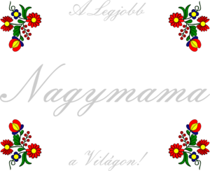 A legjobb Nagymama a Világon! 